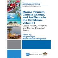 Marine Tourism, Climate Change and Resiliency in the Caribbean by Ettenger, Kreg, Ph.D.; Hogenson, Samantha (CON), 9781631577512
