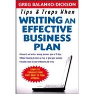 Tips and Traps For Writing an Effective Business Plan by Balanko-Dickson, Greg, 9780071467513