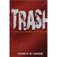 Trash by Harrow, Kenneth W., 9780253007513