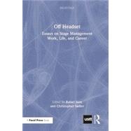 Off Headset: Essays on Stage Management Work, Life, and Career by Rafael Jaen , Christopher Sadler, 9780367337513