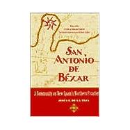 San Antonio De Bexar by De La Teja, Jesus F., 9780826317513
