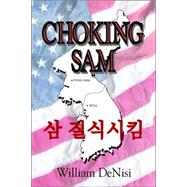 Choking Sam by Denisi, William, 9780977107513