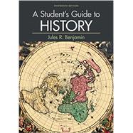 A Student's Guide to History by Jules Benjamin, 9781319027513