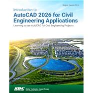 Introduction to AutoCAD 2026 for Civil Engineering Applications by Yasmin, Nighat Ph.D., 9781630577513