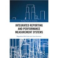 Integrated Reporting and Performance Measurement Systems by Boguslawa Bek-Gaik; Anna Surowiec, 9781000997514