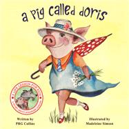 A Pig Called Doris by PRG Collins, 9781398467514