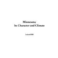 Minnesota Its Character And Climate by Bill, Ledyard, 9781414297514