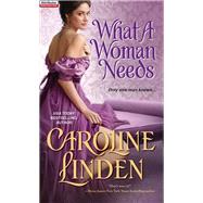 What a Woman Needs by Linden, Caroline, 9781420137514