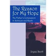 The Reason for My Hope by Scott, Joyce, 9781432707514