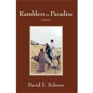 Ramblers in Paradise : A Memoir by Scherer, David, 9781440177514