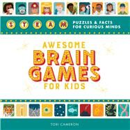 Awesome Brain Games for Kids by Cameron, Tori, 9781641527514