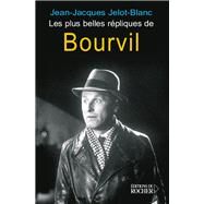 Les plus belles rpliques de Bourvil by Jean-Jacques Jelot-Blanc, 9782268057514