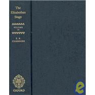 The Elizabethan Stage Volume 4 by Chambers, E. K., 9780199567515