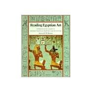 Reading Egyptian Art by Wilkinson, Richard H., 9780500277515