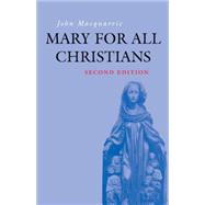 Mary for All Christians by MacQuarrie, John, 9780567087515
