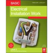 Basic Electrical Installation Work, 5th ed by Linsley,Trevor, 9780750687515