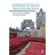 Heritage of Death: Landscapes of Emotion, Memory and Practice by Frihammar; Mattias, 9781138217515