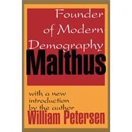 Malthus: Founder of Modern Demography by Petersen,William, 9781138527515