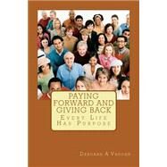 Paying Forward and Giving Back by Vaughn, Deborah A., 9781503147515