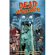 Dead Vengeance by Morrison, Bill; Roux, Stephane, 9781616557515