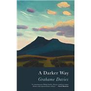 A Darker Way by Davies, Grahame, 9781781727515