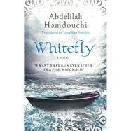 Whitefly A Novel by Hamdouchi, Abdelilah; Smolin, Jonathan, 9789774167515