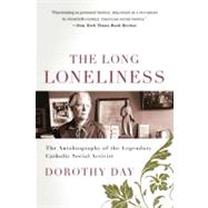 The Long Loneliness by Day, Dorothy, 9780060617516