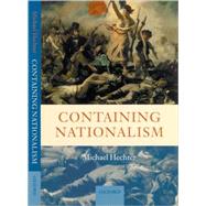 Containing Nationalism by Hechter, Michael, 9780199247516
