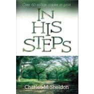 In His Steps by Charles M. Sheldon, 9780310327516
