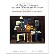 A Brief History of the Western World With Infotrac Volume 2 by Greer, Thomas H.; Lewis, Gavin, 9780534167516