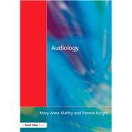 Audiology: An Introduction for Teachers & Other Professionals by Maltby,Mary Anne, 9781138137516