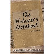 The Widower's Notebook by Santlofer, Jonathan, 9781432857516
