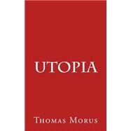 Utopia by Morus, Thomas, 9781503067516