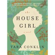 The House Girl by Conklin, Tara, 9780062207517