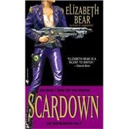 Scardown by BEAR, ELIZABETH, 9780553587517