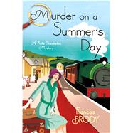 Murder on a Summer's Day A Kate Shackleton Mystery by Brody, Frances, 9781250067517