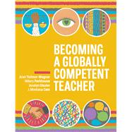 Becoming a Globally Competent Teacher by Ariel Tichnor-Wagner; Hillary Parkhouse; Jocelyn Glazier; J. Montana Cain, 9781416627517