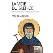La Voie du silence by Michel Laroche, 9782226207517