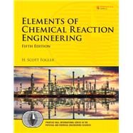Elements of Chemical Reaction Engineering by Fogler, H. Scott, 9780133887518