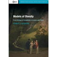 Models of Obesity by Ulijaszek, Stanley J., 9781107117518