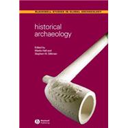 Historical Archaeology by Hall, Martin; Silliman, Stephen W., 9781405107518