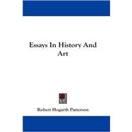 Essays in History and Art by Patterson, Robert Hogarth, 9781430477518