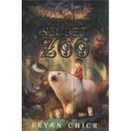 The Secret Zoo by Chick, Bryan, 9780061987519