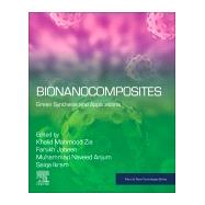 Bionanocomposites by Zia, Khalid Mahmod; Jabeen, Farukh; Anjum, Muhammad Naveed; Ikram, Saiqa, 9780128167519