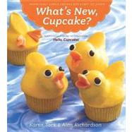 What's New, Cupcake? : Ingeniously Simple Designs for Every Occasion by Tack, Karen; Richardson, Alan, 9780547487519
