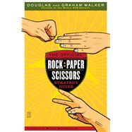 The Official Rock Paper Scissors Strategy Guide by Walker, Douglas; Walker, Graham, 9780743267519