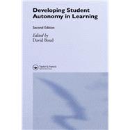 Developing Student Autonomy in Learning by Boud, David,;Boud, David, 9781138967519