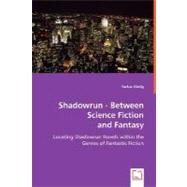 Shadowrun - Between Science Fiction and Fantasy by Gorog, Farkas, 9783639017519