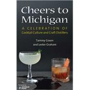 Cheers to Michigan by Coxen, Tammy; Graham, Lester, 9780472037520