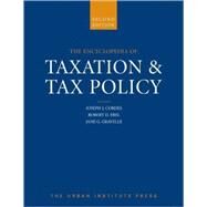 The Encyclopedia of Taxation And Tax Policy by Cordes, Joseph J.; Ebel, Robert D.; Gravelle, Jane G., 9780877667520